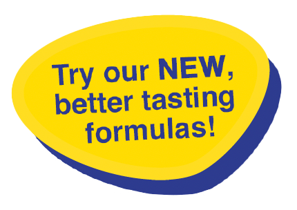 Try our NEW, better tasting formulas!